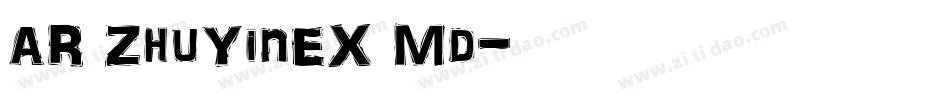 AR ZhuYinEX Md字体转换
